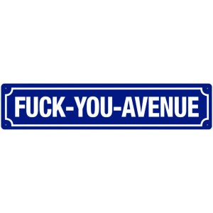 Panneau de rue en métal bleu "Fuck you Avenue", 10x46 cm avec gaufrage 3D.
